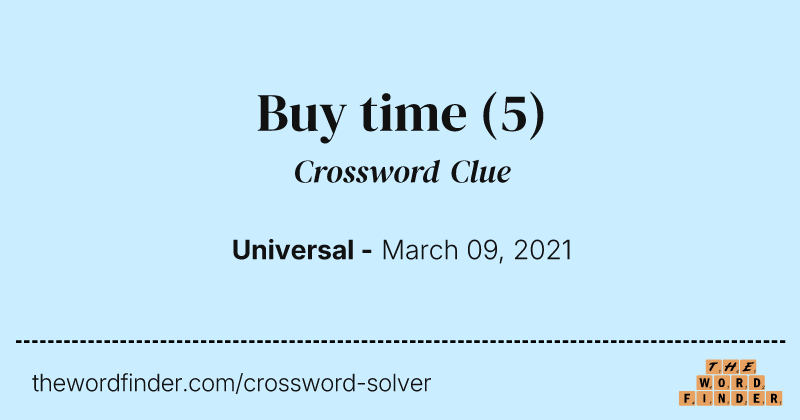 Buy time crossword clue image