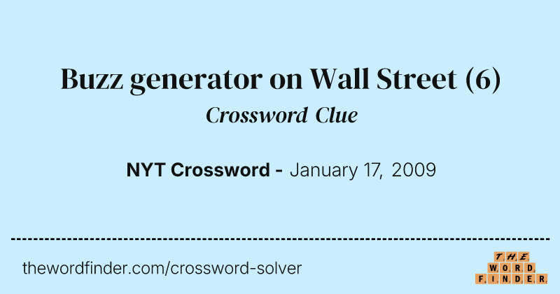 Buzz generator on Wall Street crossword clue image