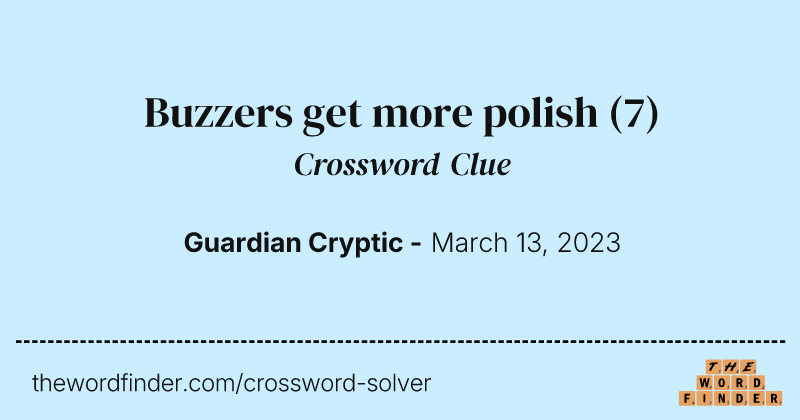 Buzzers get more polish crossword clue image