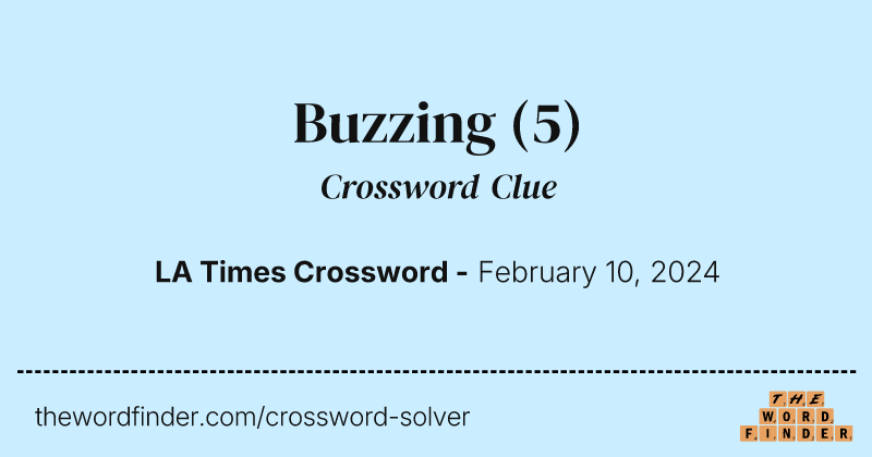 Buzzing crossword clue image