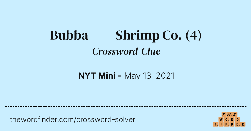Bubba ___ Shrimp Co. crossword clue image