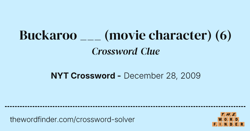 Buckaroo ___ (movie character) crossword clue image