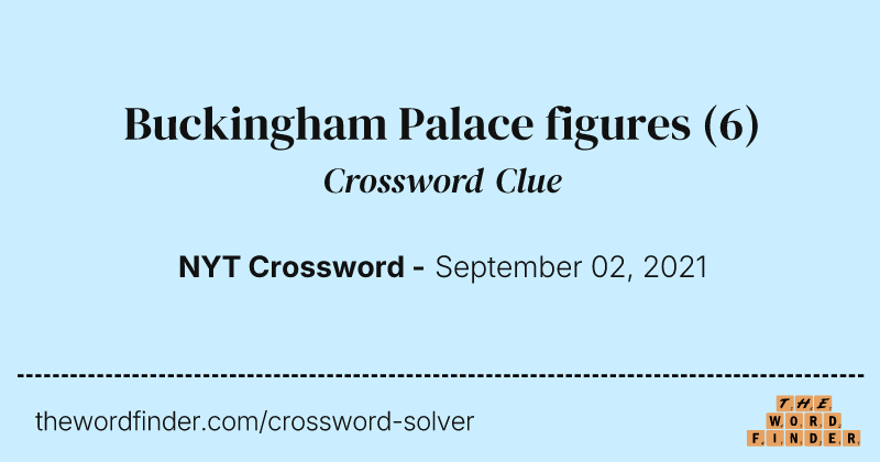 Buckingham Palace figures crossword clue image