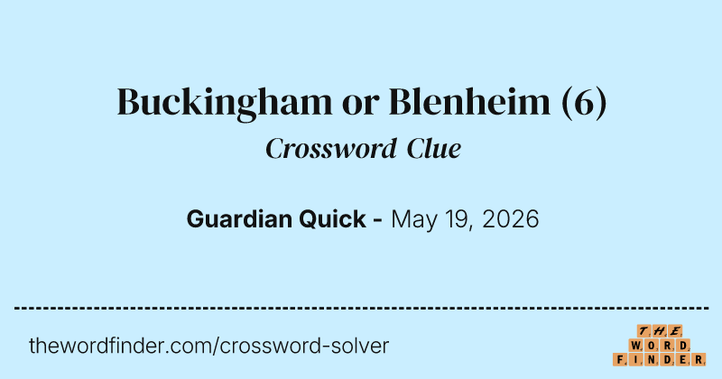 Buckingham or Blenheim crossword clue image