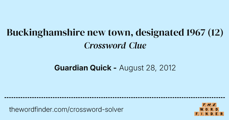 Buckinghamshire new town, designated 1967 crossword clue image