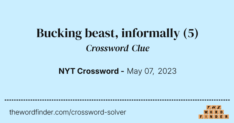 Bucking beast, informally crossword clue image