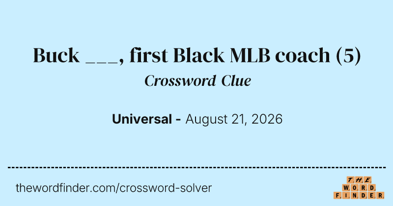 Buck ___, first Black MLB coach crossword clue image