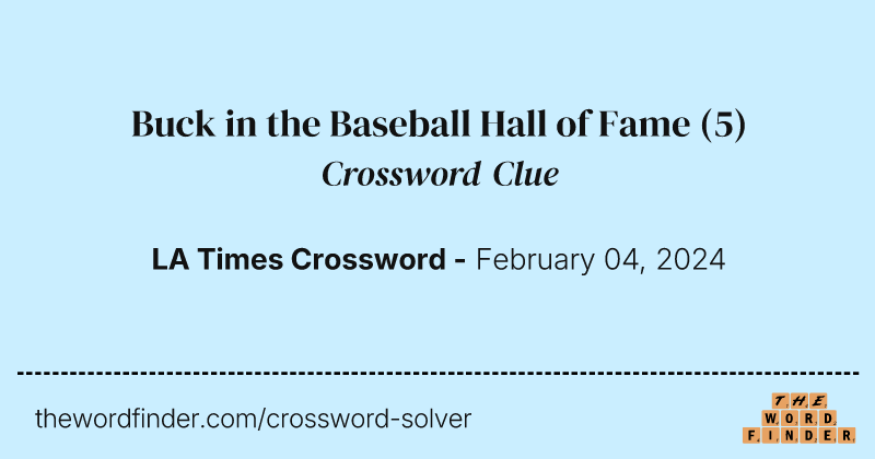 Buck in the Baseball Hall of Fame crossword clue image