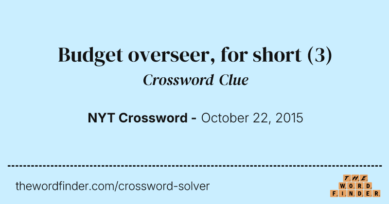Budget overseer, for short crossword clue image