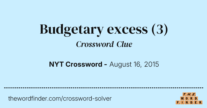 Budgetary excess crossword clue image