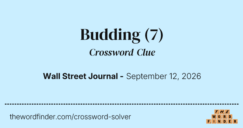 Budding crossword clue image