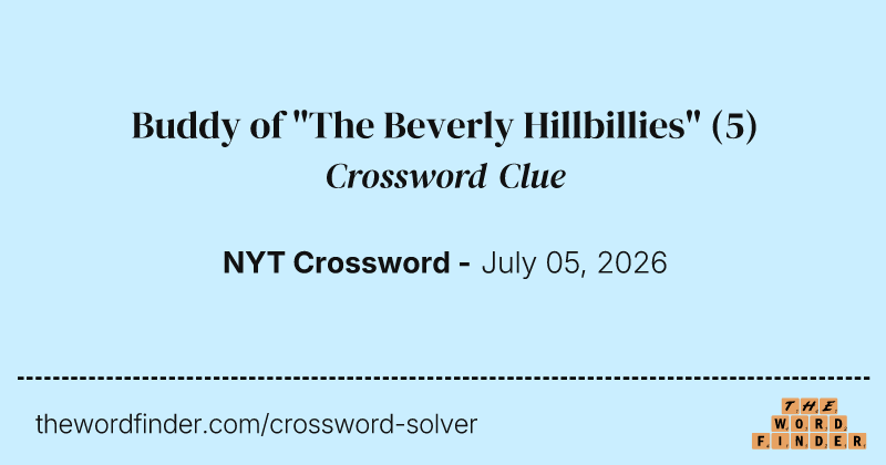 Buddy of "The Beverly Hillbillies" crossword clue image