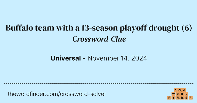 Buffalo team with a 13-season playoff drought crossword clue image