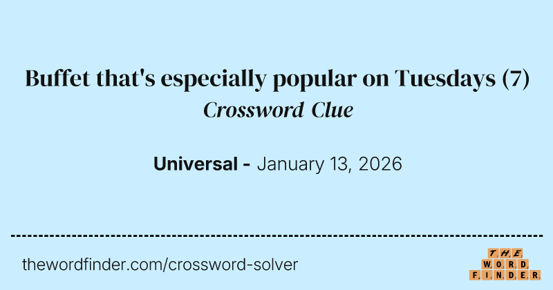 Buffet that's especially popular on Tuesdays crossword clue image