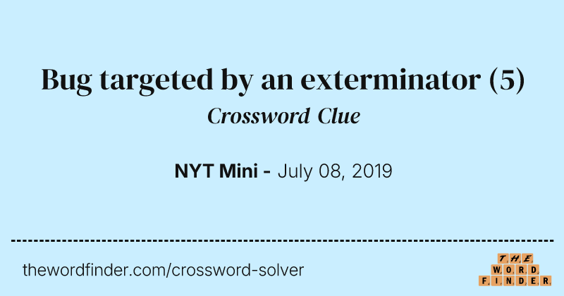 Bug targeted by an exterminator crossword clue image