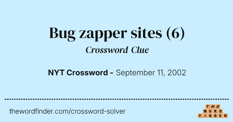 Bug zapper sites crossword clue image