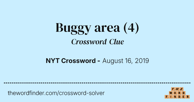Buggy area crossword clue image