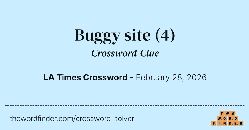 Buggy site crossword clue image