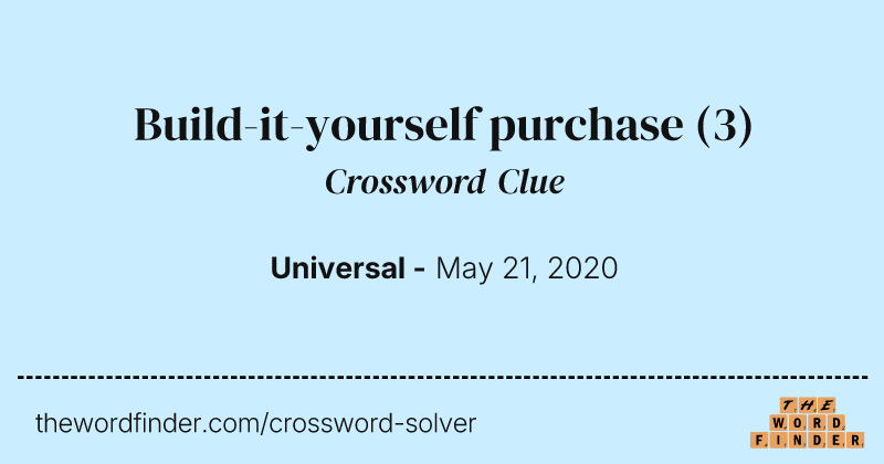Build-it-yourself purchase crossword clue image