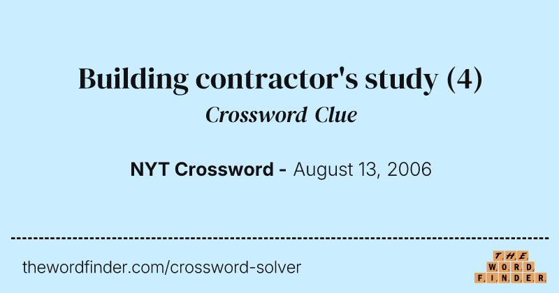 Building contractor's study crossword clue image