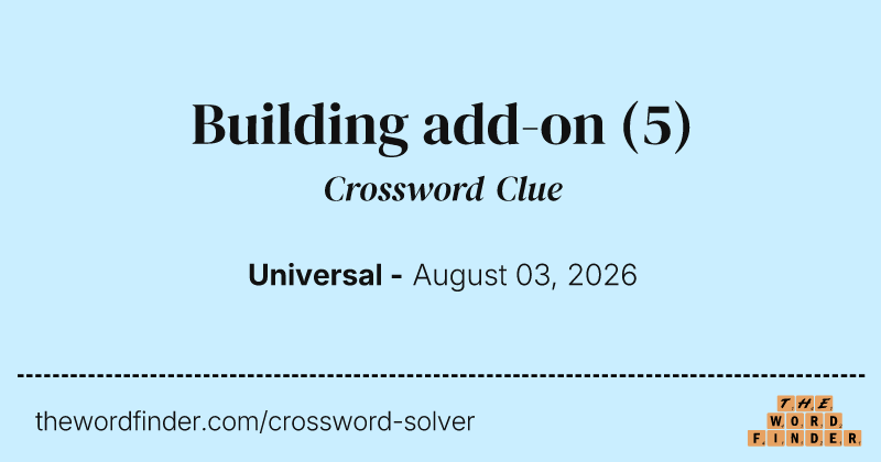 Building add-on crossword clue image