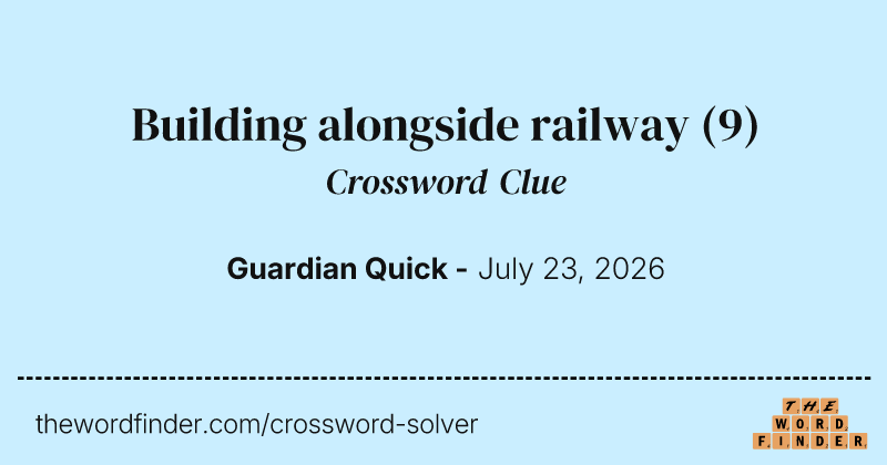 Building alongside railway crossword clue image