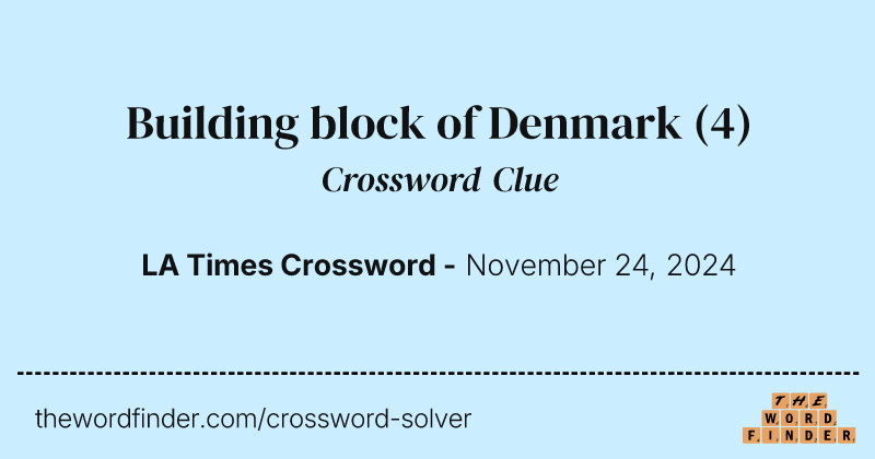 Building block of Denmark crossword clue image