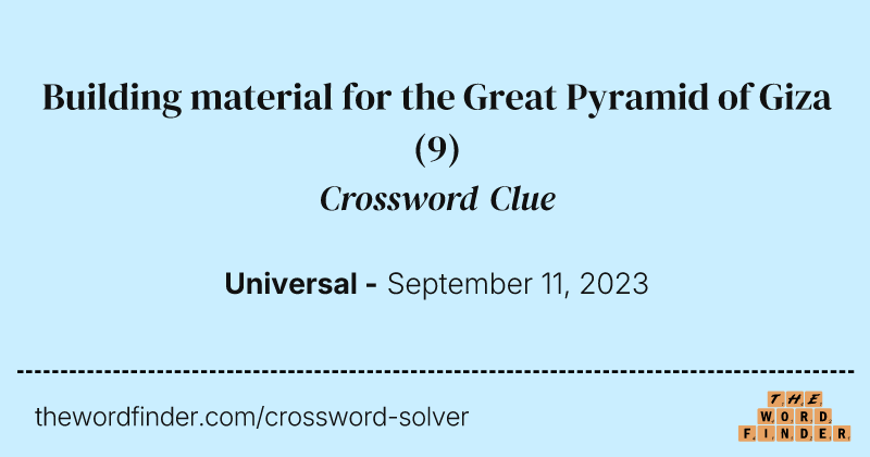 Building material for the Great Pyramid of Giza crossword clue image