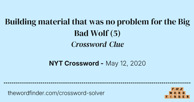 Building material that was no problem for the Big Bad Wolf crossword clue image