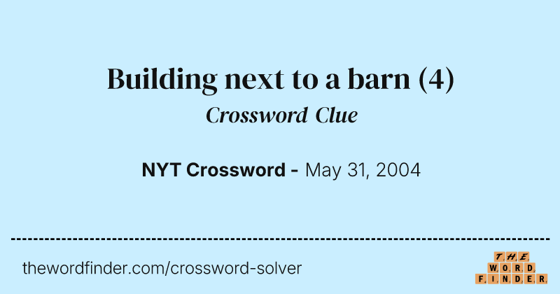 Building next to a barn crossword clue image