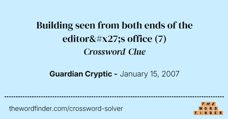Building seen from both ends of the editor's office crossword clue image