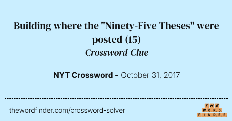 Building where the "Ninety-Five Theses" were posted crossword clue image