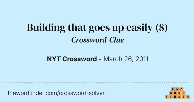 Building that goes up easily crossword clue image