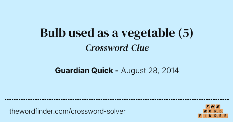 Bulb used as a vegetable crossword clue image