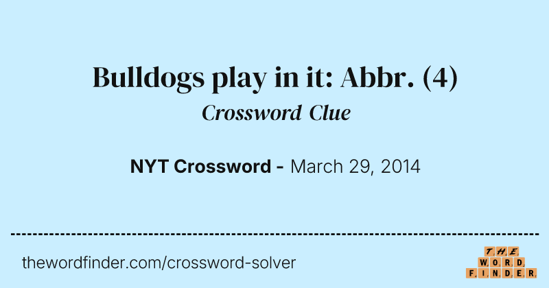 Bulldogs play in it: Abbr. crossword clue image