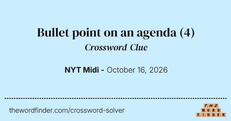 Bullet point on an agenda crossword clue image