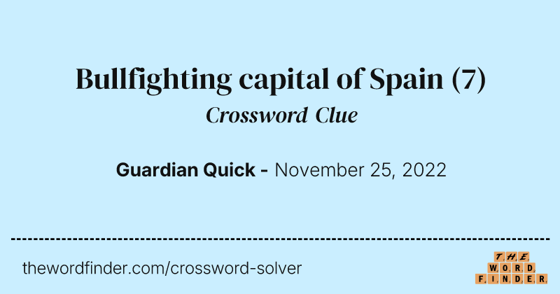 Bullfighting capital of Spain crossword clue image