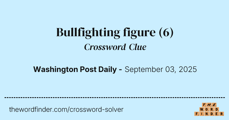 Bullfighting figure crossword clue image