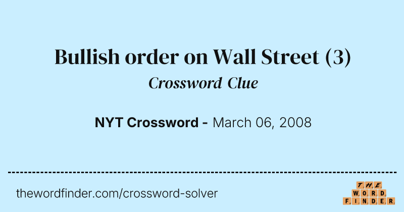Bullish order on Wall Street crossword clue image