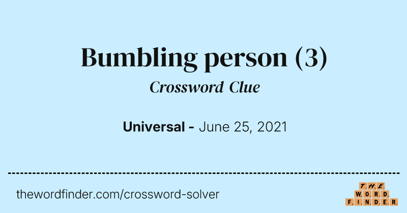 Bumbling person crossword clue image