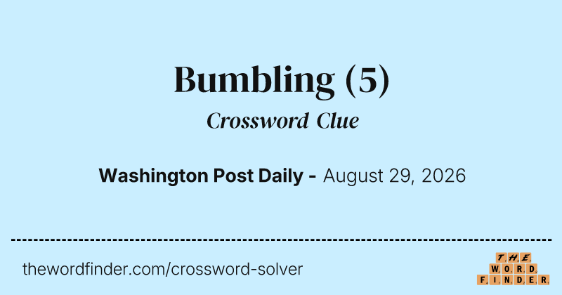 Bumbling crossword clue image