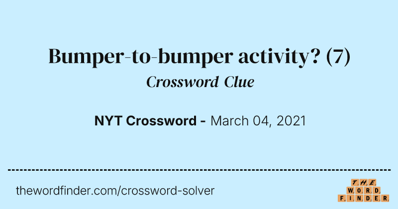 Bumper-to-bumper activity? crossword clue image