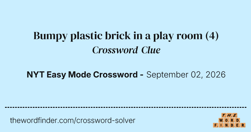 Bumpy plastic brick in a play room crossword clue image