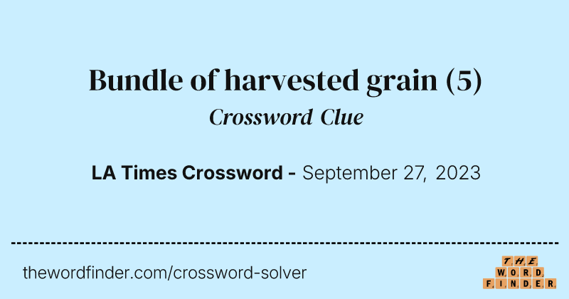 Bundle of harvested grain crossword clue image