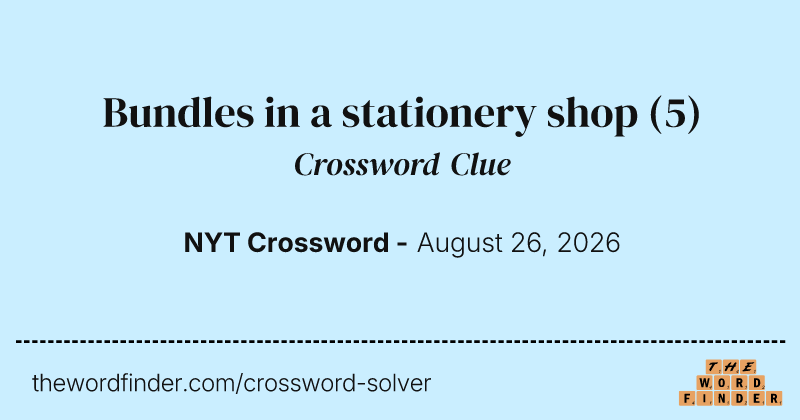 Bundles in a stationery shop crossword clue image