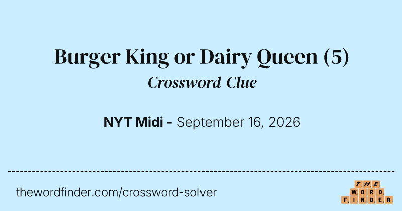 Burger King or Dairy Queen crossword clue image