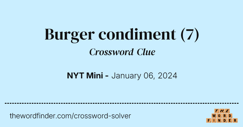 Burger condiment crossword clue image
