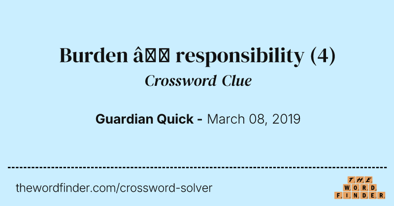 Burden — responsibility crossword clue image