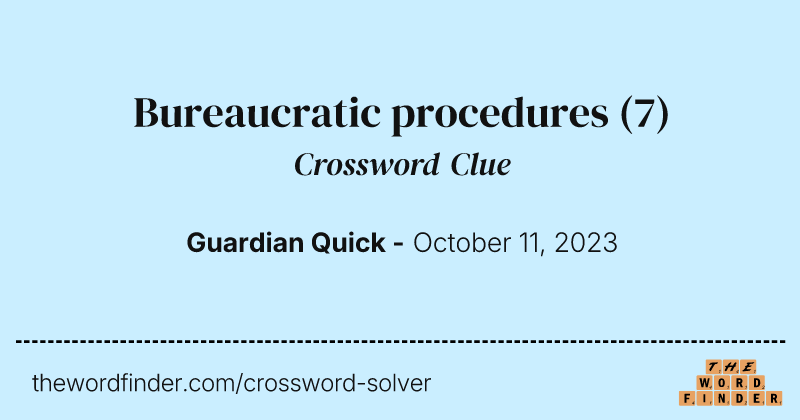 Bureaucratic procedures crossword clue image
