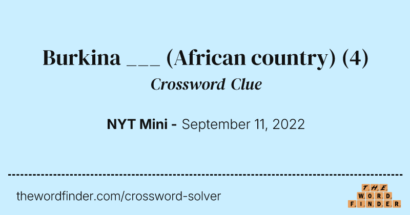 Burkina ___ (African country) crossword clue image